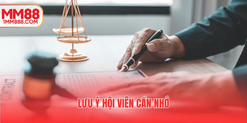 Lưu ý hội viên cần nhớ